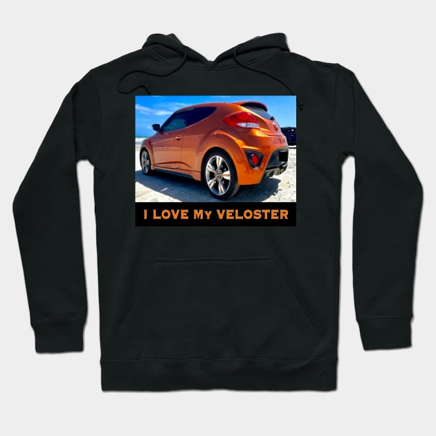 I Love My Veloster Hoodie by ZerO POint GiaNt